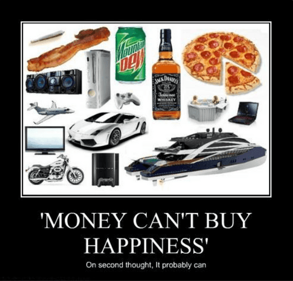 money can't buy happiness meme